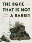 The Rock That is Not a Rabbit : Poems - eBook