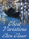Ghost Variations : Poems - eBook