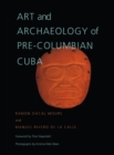 Art and Archaeology of Pre-Columbian Cuba - eBook