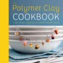 Polymer Clay Cookbook, The - Book