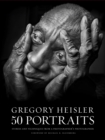 Gregory Heisler: 50 Portraits - Book