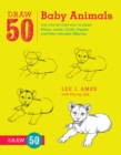 Draw 50 Baby Animals - Book