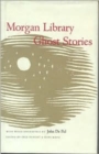 Morgan Library Ghost Stories - Book