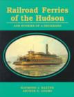 Railroad Ferries of the Hudson and Stories of a Deck Hand - Book