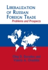Liberalization of Russian Foreign Trade : Problems and Prospects - Book