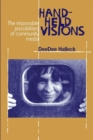 Hand-Held Visions : The Uses of Community Media - Book