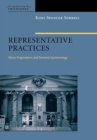 Representative Practices : Peirce, Pragmatism, and Feminist Epistemology - Book
