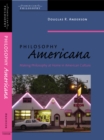 Philosophy Americana : Making Philosophy at Home in American Culture - Book
