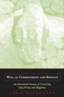 Will as Commitment and Resolve : An Existential Account of Creativity, Love, Virtue, and Happiness - eBook