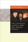 The Catholic Church and the Jewish People : Recent Reflections from Rome - Book