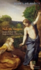 Noli me tangere : On the Raising of the Body - Book