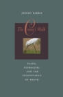 The Crane's Walk : Plato, Pluralism, and the Inconstancy of Truth - Book