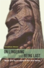 On Lingering and Being Last : Race and Sovereignty in the New World - Book