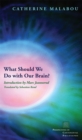 What Should We Do with Our Brain? - Book