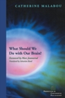 What Should We Do with Our Brain? - Book