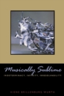 Musically Sublime : Indeterminacy, Infinity, Irresolvability - Book