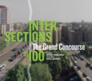 Intersections : The Grand Concourse at 100 - Book