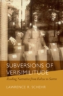 Subversions of Verisimilitude : Reading Narrative from Balzac to Sartre - Book