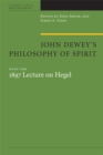 John Dewey's Philosophy of Spirit : with the 1897 Lecture on Hegel - Book