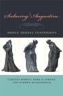 Seducing Augustine : Bodies, Desires, Confessions - Book