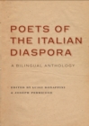 Poets of the Italian Diaspora : A Bilingual Anthology - Book
