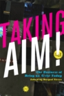 Taking Aim! : The Business of Being an Artist Today - Book