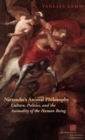 Nietzsche's Animal Philosophy : Culture, Politics, and the Animality of the Human Being - eBook