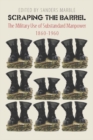 Scraping the Barrel : The Military Use of Substandard Manpower, 1860-1960 - Book