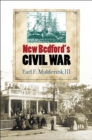 New Bedford's Civil War - Book