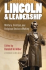 Lincoln and Leadership : Military, Political, and Religious Decision Making - Book