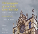 The Synagogues of New York's Lower East Side : A Retrospective and Contemporary View, 2nd Edition - Book
