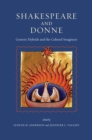 Shakespeare and Donne : Generic Hybrids and the Cultural Imaginary - Book