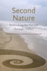 Second Nature : Rethinking the Natural through Politics - Book