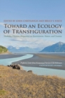 Toward an Ecology of Transfiguration : Orthodox Christian Perspectives on Environment, Nature, and Creation - Book