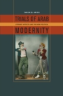 Trials of Arab Modernity : Literary Affects and the New Political - Book