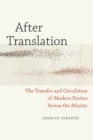 After Translation : The Transfer and Circulation of Modern Poetics Across the Atlantic - Book