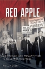 Red Apple : Communism and McCarthyism in Cold War New York - eBook