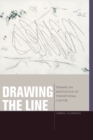 Drawing the Line : Toward an Aesthetics of Transitional Justice - Book