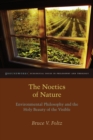 The Noetics of Nature : Environmental Philosophy and the Holy Beauty of the Visible - Book