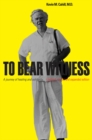 To Bear Witness : Updated, Revised, and Expanded Edition - eBook