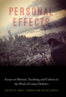 Personal Effects : Essays on Memoir, Teaching, and Culture in the Work of Louise DeSalvo - Book