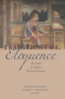 Traditions of Eloquence : The Jesuits and Modern Rhetorical Studies - Book