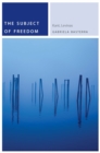 The Subject of Freedom : Kant, Levinas - Book