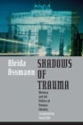 Shadows of Trauma : Memory and the Politics of Postwar Identity - Book