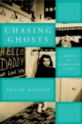 Chasing Ghosts : A Memoir of a Father, Gone to War - Book
