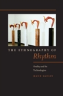 The Ethnography of Rhythm : Orality and Its Technologies - Book