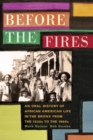 Before the Fires : An Oral History of African American Life in the Bronx from the 1930s to the 1960s - eBook