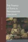 The Poetics of Ruins in Renaissance Literature - Book