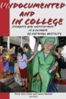Undocumented and in College : Students and Institutions in a Climate of National Hostility - Book
