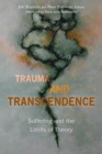 Trauma and Transcendence : Suffering and the Limits of Theory - eBook